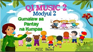 Q1 MUSIC 2Wk2 GUMALAW SA PANTAY NA KUMPAS MELC BASED [upl. by Orravan143]