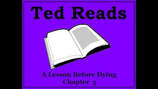 A Lesson Before Dying Ernest J Gaines Chapter 5 [upl. by Charlie]