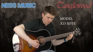 Tanglewood X15 Acoustic Guitar Review By Ness Music [upl. by Eilram]