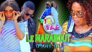 TIC TAC  Le Marabout Partie III  Episode 08 [upl. by Sigfried]