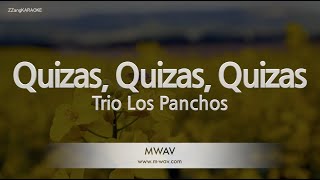 Trio Los PanchosQuizas Quizas Quizas Karaoke Version [upl. by Bilac]