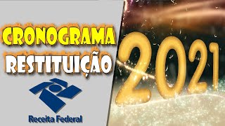 CRONOGRAMA de Pagamento da RESTITUIÃ‡ÃƒO do Imposto de Renda 2021 [upl. by Irol547]