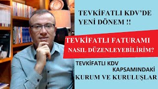 TEVKİFATLI KDV’DE YENİ DÖNEM  HANGİ KURUMLAR BU KAPSAM DAHİLİNDE UYGULAMALI ANLATIM [upl. by Arinay]