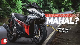 Kenapa Yamaha AEROX Mahal   Motor Over Priced [upl. by Buonomo]