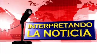 Interpretando La Noticia 08 de Mayo 2023 [upl. by Kerk]