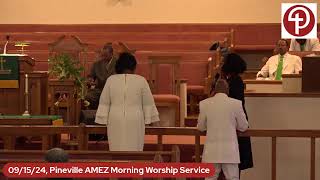 09152024 Pineville AMEZ Worship Service [upl. by Henrion]