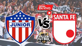 Junior 1 vs Santa Fe 1  Fecha 8  Liga II 2024 [upl. by Kcub]