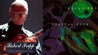 📀 Brian Eno → quotFractal Zoomquot → FRACTAL ZOOM MARYS BIRTHDAY EDIT 🎸Robert Fripp [upl. by Ilrebmyk]