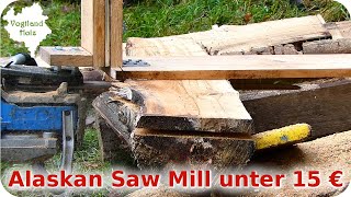 Mobiles Sägewerk für unter 15 € selber bauen  DIY Portable Alaskan Saw Mill under 15 € [upl. by Airotnahs]