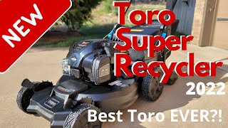 Best Toro EVER New 2022 Toro Super Recycler 21565 Unboxing and Initial Review [upl. by Ahsinam]