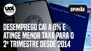 Desemprego cai a 8 e atinge menor taxa para o 2º trimestre desde 2014 [upl. by Caresse]