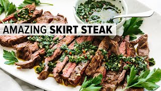 SKIRT STEAK with CHIMICHURRI  the best steak recipe for summertime grilling [upl. by Staal]