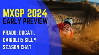 MXGP 2024 Early Preview plus Prado Ducati Cairoli amp offseason changes chat with Lorenzo Resta [upl. by Kaine]