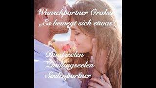 🌺Wunschpartner Orakel „Es bewegt sich etwas“ Dualseelen Zwillingsseelen Seelenpartner Liebesorakel [upl. by Darooge]