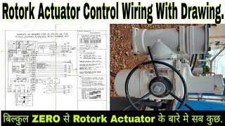 Rotork Actuator Control wiring with Drawing  Rotork Actuator Wiring Diagram  Limit amp Torque Switch [upl. by Cappella]