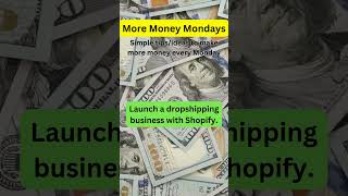 More Money Mondays  Dropshipping [upl. by Ayokal746]