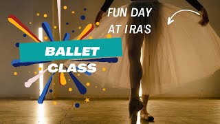 Fun Day at Iras Ballet Class [upl. by Marquez]