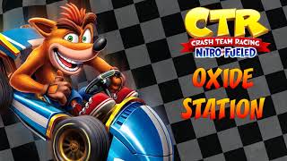 Crash Team Racing NitroFueled OST  Oxide Station [upl. by Asirrak]