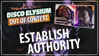 ESTABLISH AUTHORITY  Disco Elysium Out of Context [upl. by Lenny585]