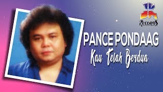 Pance Pondaag  Kau Telah Berdua Official Music Video [upl. by Rebekkah928]