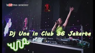 Dj Una in Club 36 Jakarta [upl. by Orlando]