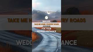 John Denver Country Road Wedding Entrance [upl. by Giselle630]