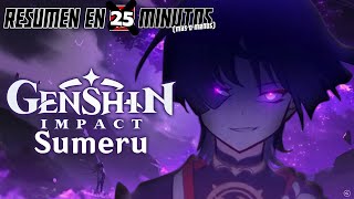 🔷 GENSHIN IMPACT  SUMERU  Resumen en 25 Minutos más o menos [upl. by Mosby159]