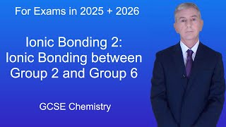 GCSE Chemistry Revision quotIonic Bonding 2 Ionic Bonding between Group 2 and Group 6quot [upl. by Baugh]