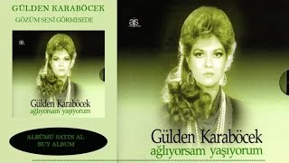 Gülden Karaböcek  Gözüm Seni Görmesede Official Audio [upl. by Birdie812]