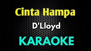 KARAOKE  Dlloyd  Cinta Hampa [upl. by Liberati527]