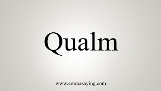 How To Say Qualm [upl. by Cinelli]