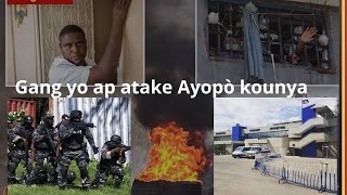 Danje nèt  🔥🔥Gang yo ap atake Ayopò kounya Oui Airport Toussaint Louverture a ana Gwo atak [upl. by Dlaner920]