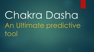 Chakra Dasha an ultimate predictive tool  Learn Predictive Astrology  Video Lecture 16 [upl. by Nahtiek]