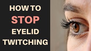 How To Stop Eyelid Twitching Myokymia And What Causes One Eye To Twitch [upl. by Doran]