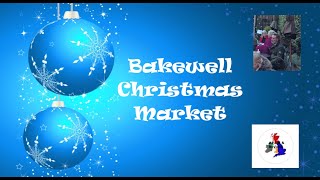 Bakewell Christmas Market [upl. by Rehpitsirhc104]