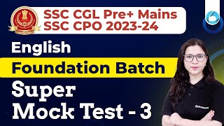 SSC CGL Pre MainsSSC CPO 202324  Foundation Batch  English  Super Mock Test 3  By Saba Maam [upl. by Chafee]