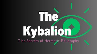 The Kybalion The Secrets of Hermetic Philosophy [upl. by Jandy]