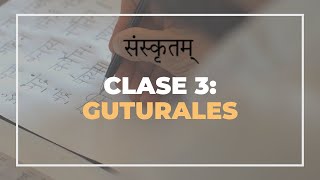 Curso de alfabeto sánscrito  Clase 3  Guturales [upl. by Aynad562]