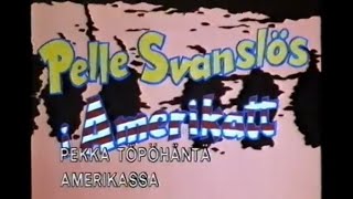 Pekka Töpöhäntä Amerikassa Pelle Svanslös i Amerikatt 1985 [upl. by Coughlin]