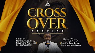 CROSSOVER SERVICE NEW YEAR 31ST DECEMBER [upl. by Trixi]