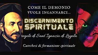 Come il Diavolo vuole INGANNARCI – Discernimento spirituale [upl. by Irret]