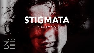 grandson  Stigmata Lyrics [upl. by Oner]