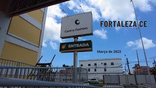 SEGUNDA VISITA AO CENTRO FASHION FORTALEZA  CEARÁ  MARÇO DE 2023 [upl. by Virge]