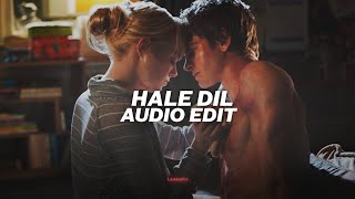 hale dil tujhko sunata  「edit audio」 [upl. by Nue]