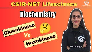 Glucokinase Vs Hexokinase  Biochemistry  CSIRNET LIFESCIENCE [upl. by Atteugram]