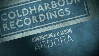 DIM3NSION amp Daxson  Ardora Coldharbour [upl. by Faus308]