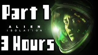 Alien Isolation Walkthrough Part 1 No Commentary 3 Hours of HD Gameplay [upl. by Whitford789]