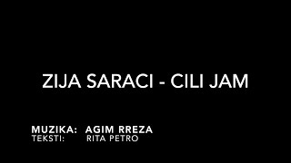 Zija Saraçi  Cili jam [upl. by Hsizan]