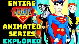 Complete Legion of Superheroes 2006 Cartoon Lore Explored  Obscure And Iconic Addition To DCAU [upl. by Martella]