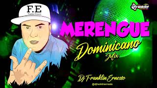 MERENGUE DOMINICANO MIX djfranklinernesto [upl. by Lorne897]